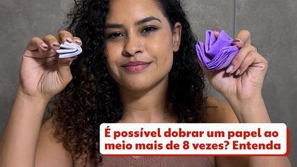 É possível dobrar um papel ao meio mais de 8 vezes? Entenda